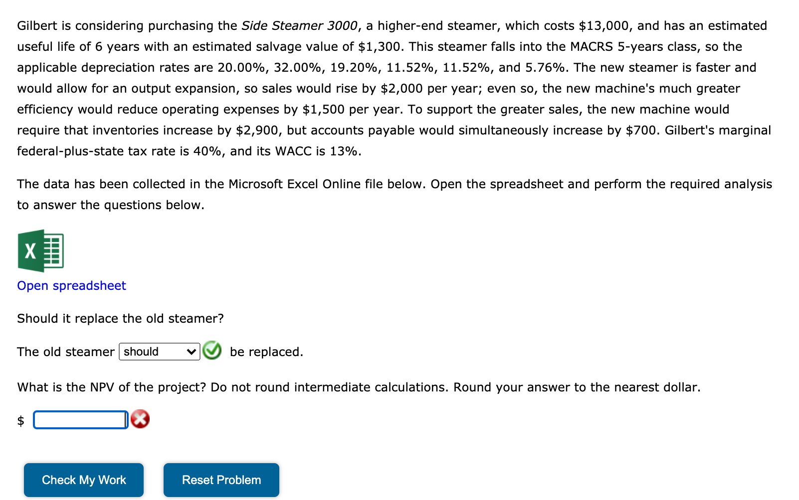 Gilbert is considering purchasing the Side Steamer 3000, a higher-end steamer,