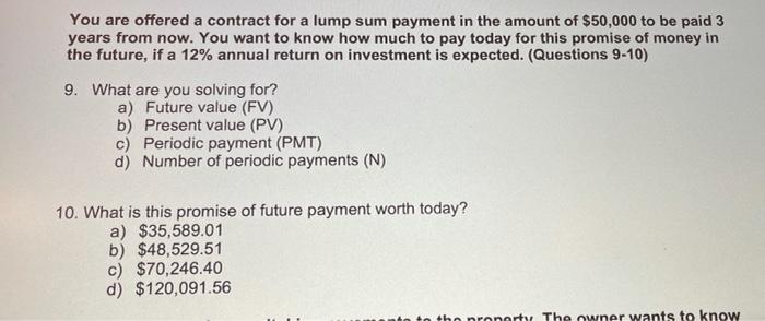  You are offered a contract for a lump sum payment in