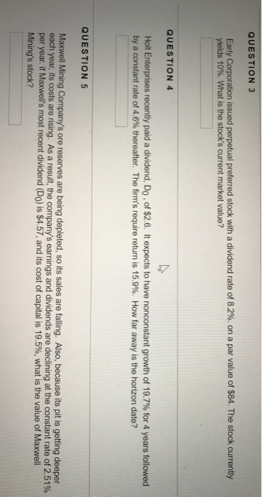 need help with these 3 problems QUESTION 3 Early Corporation issued perpetual
