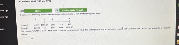  A compeny is analyzing two mutusly eachueive projects, 5 and 4