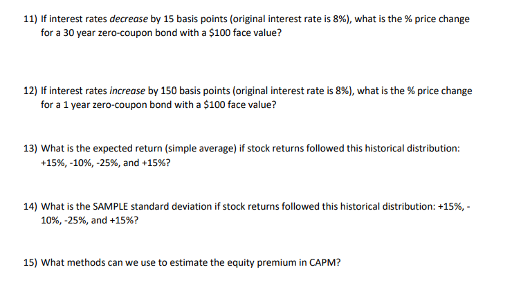  11) If interest rates decrease by 15 basis points (original interest