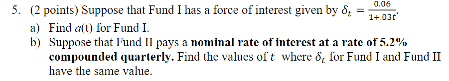 = 0.06 5. (2 points) Suppose that Fund I has a