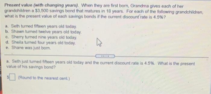  Present value (with changing years). When they are first born, Grandma