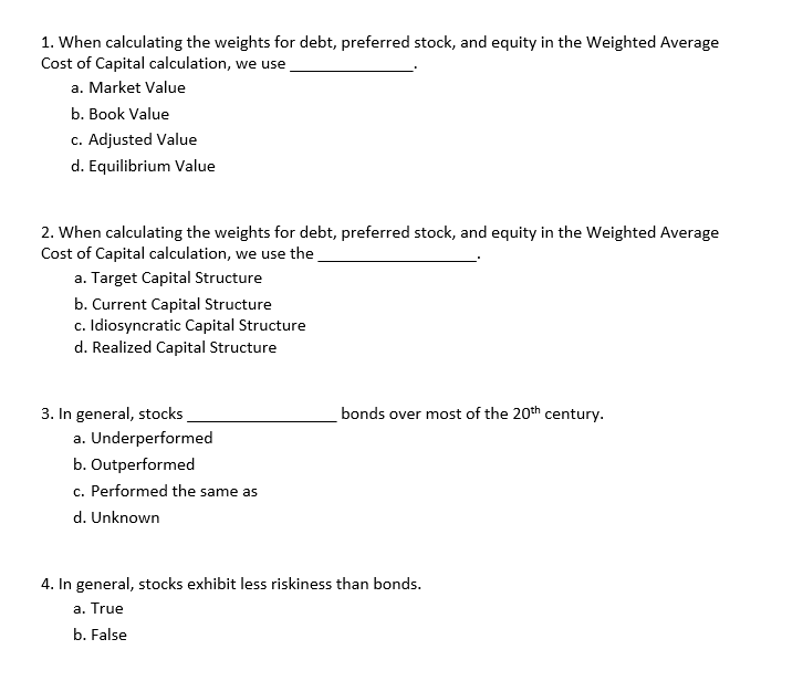 please help 1. When calculating the weights for debt, preferred stock, and