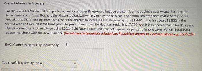  Current Attempt in Progress You have a 2000 Nissan that is
