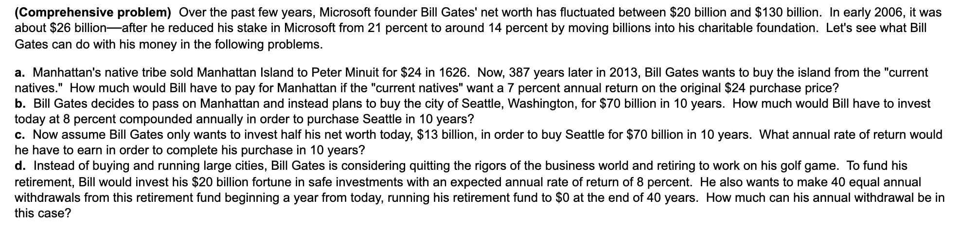 (Comprehensive problem) Over the past few years, Microsoft founder Bill Gates'