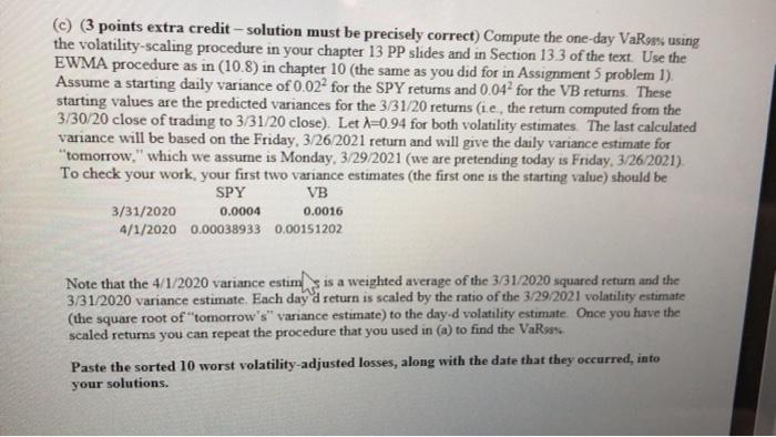 SPY (which tracks the S&P 500) and VB (the Vanguard Small-Cap Index