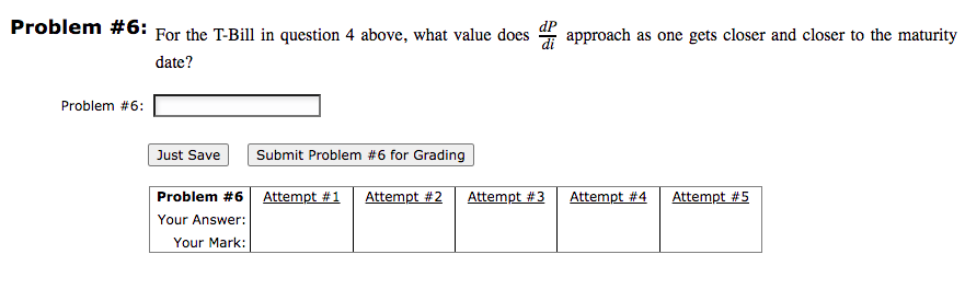  Problem #6: For the T-Bill in question 4 above, what value