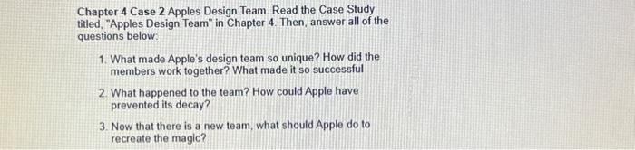  Chapter 4 Case 2 Apples Design Team. Read the Case Study
