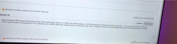 response. uestion 18 Eren purchased 100 shares of Ackerman Cup 5 persen