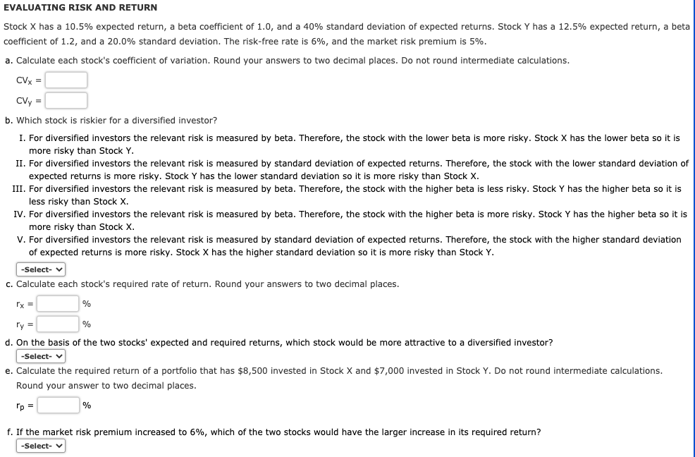  EVALUATING RISK AND RETURN Stock X has a 10.5% expected return,