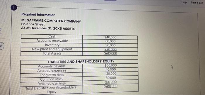 please ans all que clearly with solving Help Seve Required information MEGAFRAME