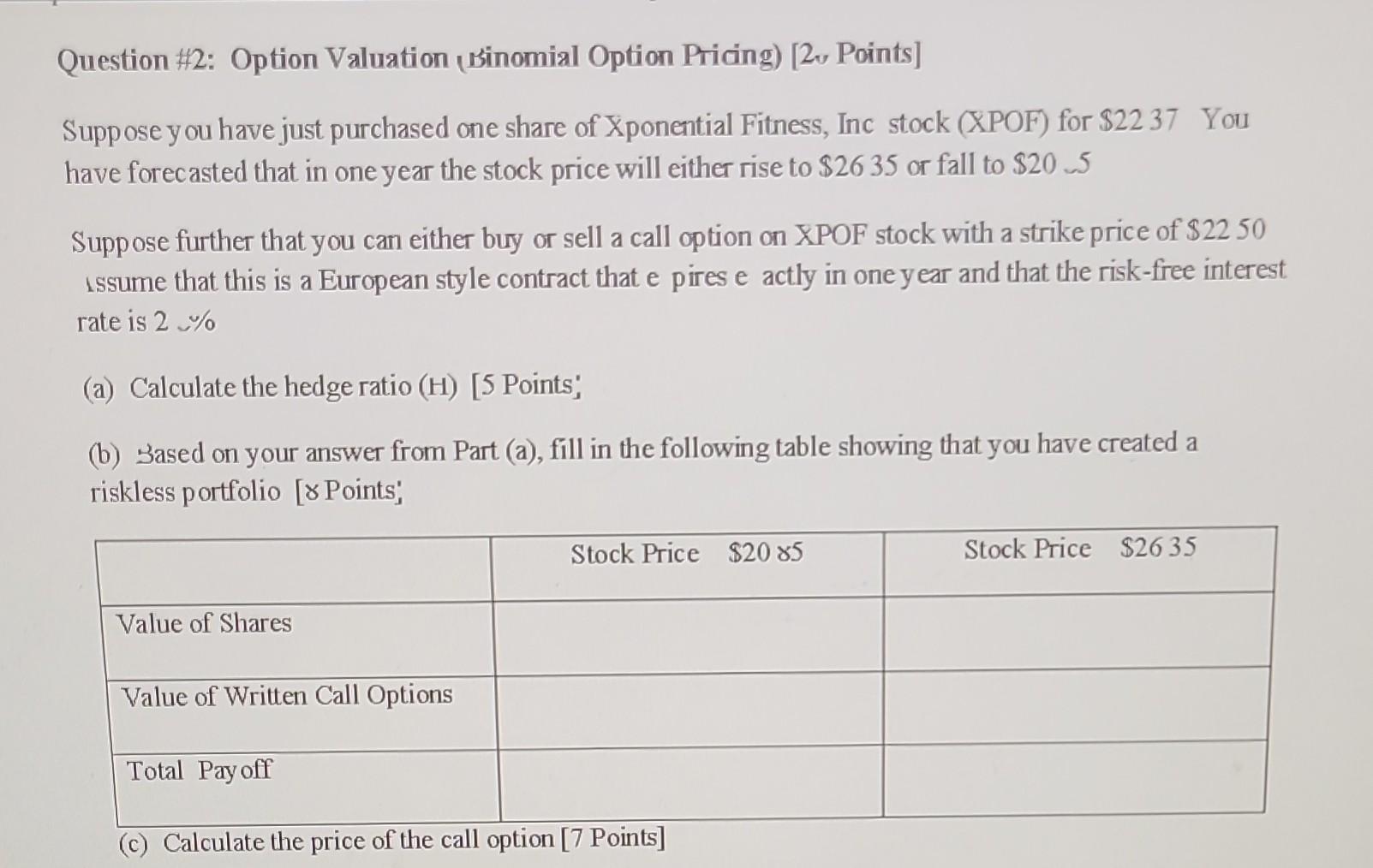  Question \#2: Option Valuation (sinomial Option Pricing) [2v Points] Suppose y