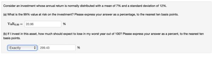  Consider an investment whose annual return is normally distributed with a