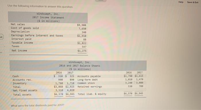  Help Save & Exit Use the following information to answer this