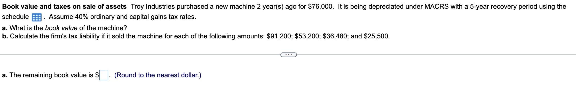 Please Help a-bA-B please! Book value and taxes on sale of assets