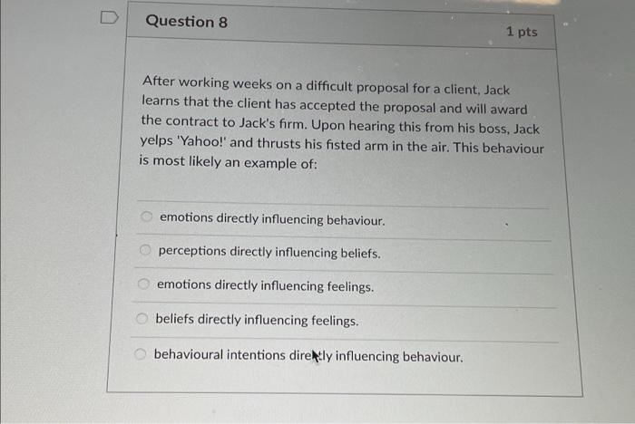  D Question 8 1 pts After working weeks on a difficult