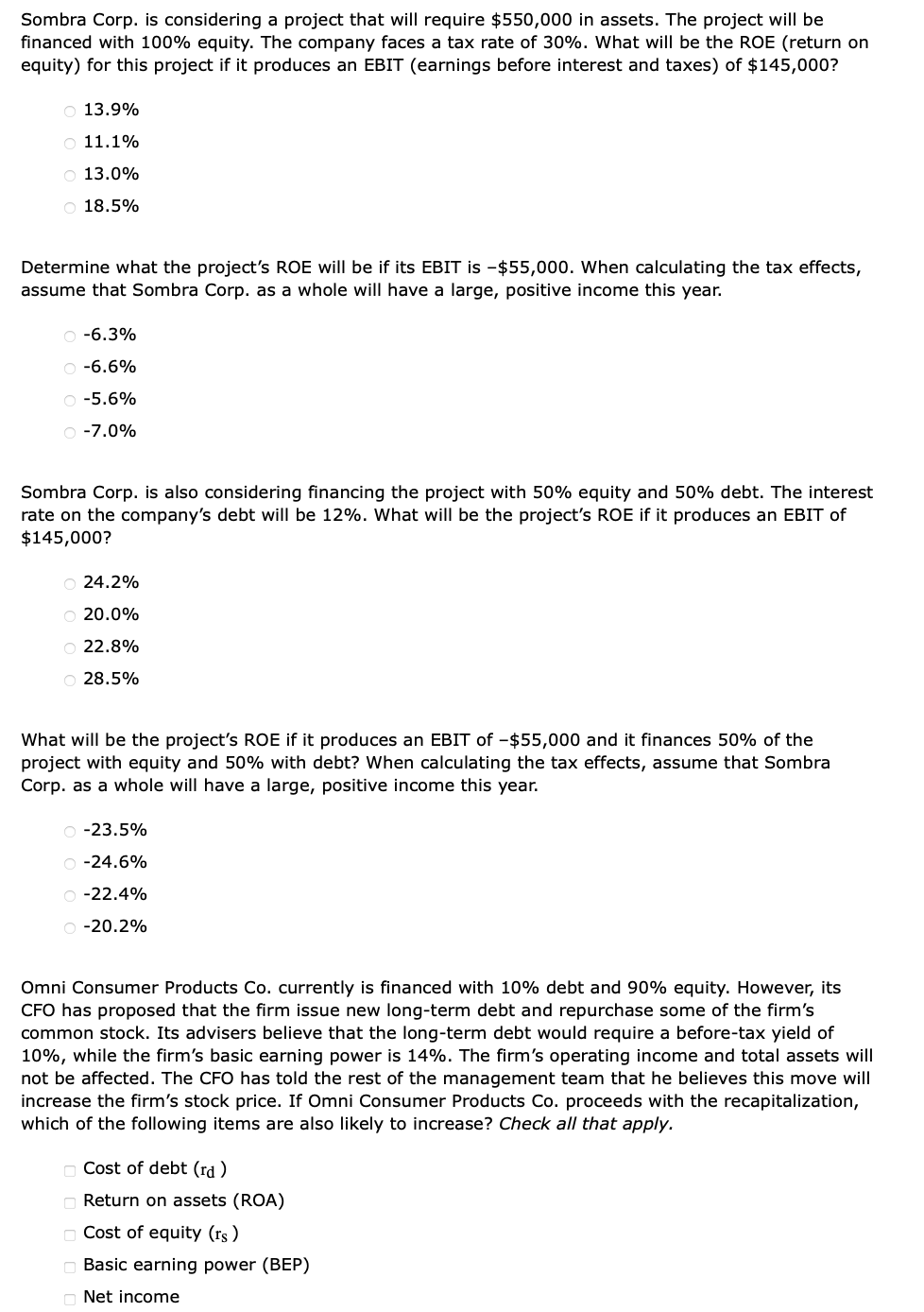 Sombra Corp. is considering a project that will require $550,000 in