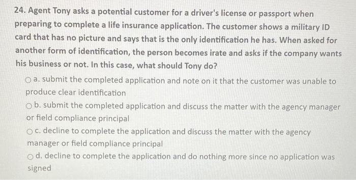  24. Agent Tony asks a potential customer for a driver's license
