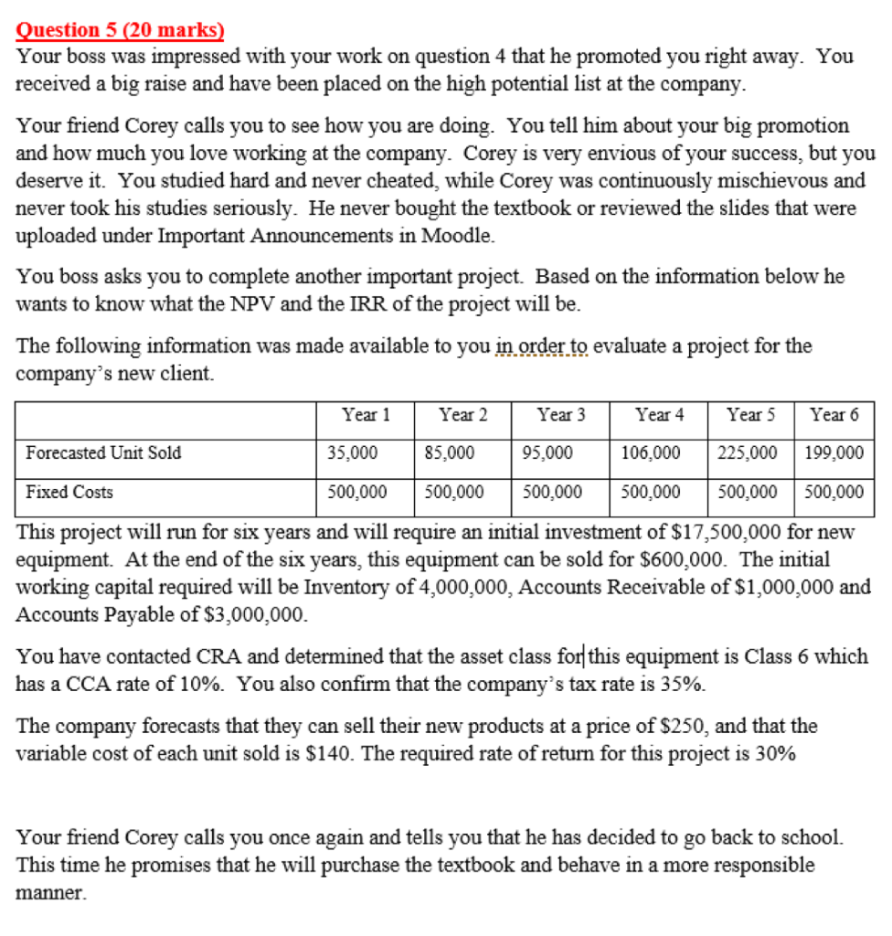 This project will run for six years and will require an initial
