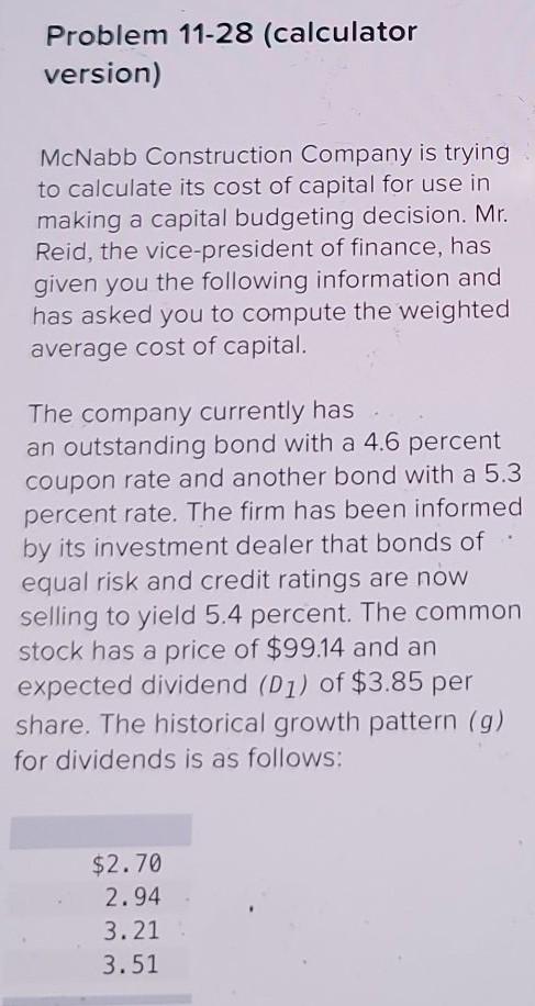 Problem 11-28 (calculator version) McNabb Construction Company is trying to calculate