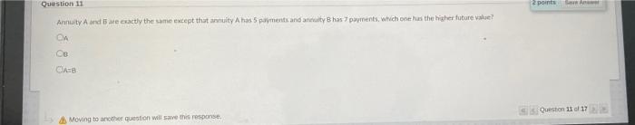  2 points SA Question 11 Annuity A and I are exactly