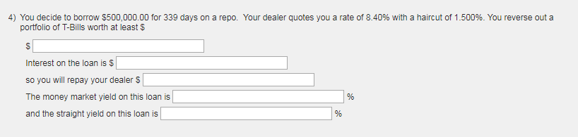 \ Write out formulas please, thank you! 4) You decide to borrow