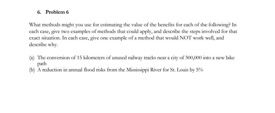 6. Problem 6 What methods might you use for estimating the