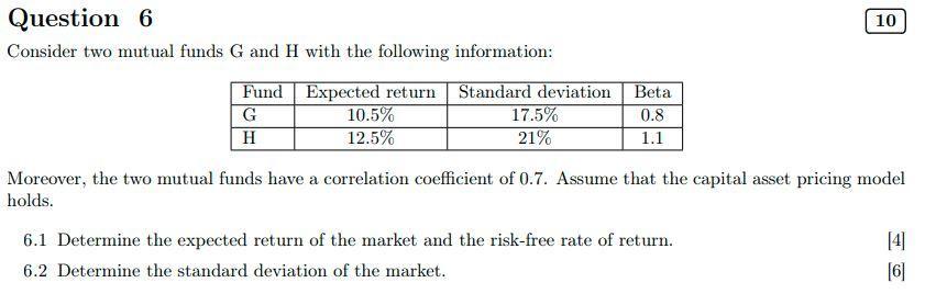 FINANCE 10 Question 6 Consider two mutual funds G and H with