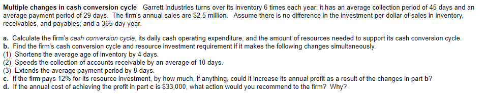 Multiple changes in cash conversion cycle Garrett Industries turns over its