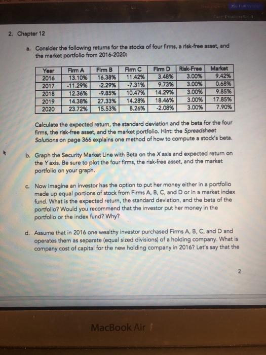  2. Chapter 12 a. Consider the following returns for the stocks