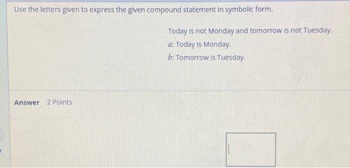  Use the letters given to express the given compound statement in