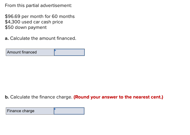  From this partial advertisement: $96.69 per month for 60 months $4,300