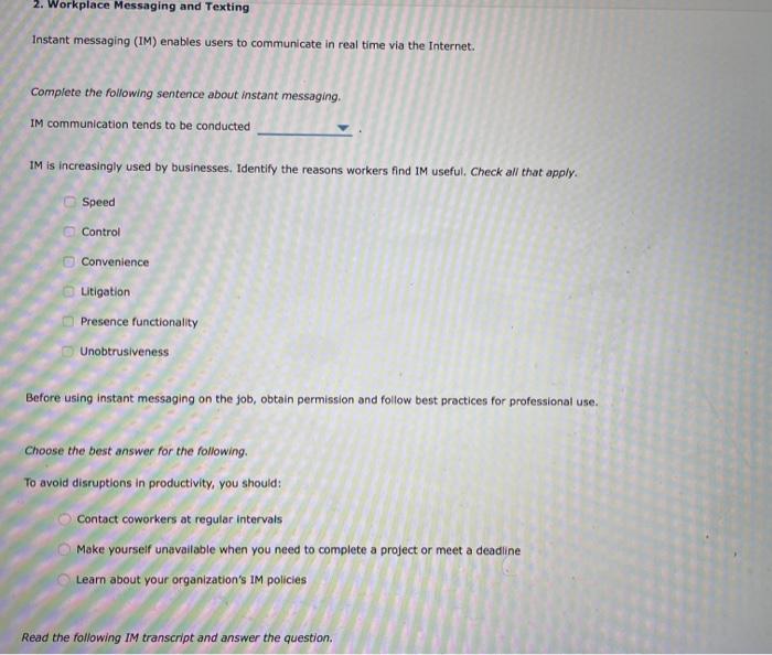  2. Workplace Messaging and Texting Instant messaging (IM) enables users to