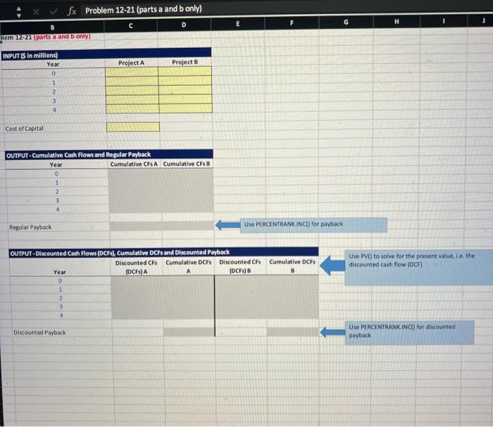 given information above as input values (12-21) Payback, NPV, and MIRR Your