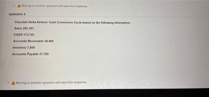  Moving to another question will save this response Question 3 Claculate