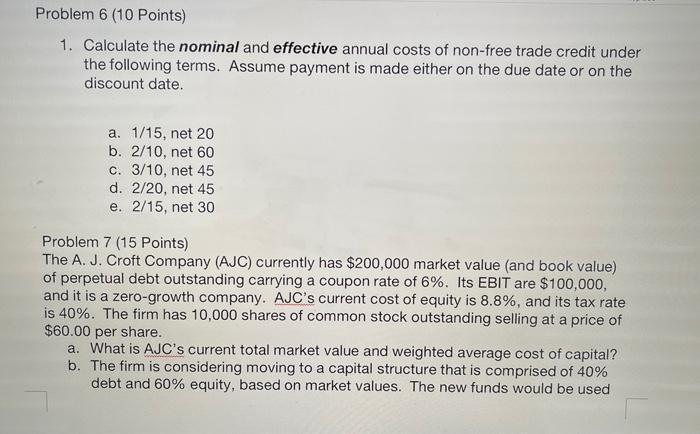  Problem 6 (10 Points) 1. Calculate the nominal and effective annual