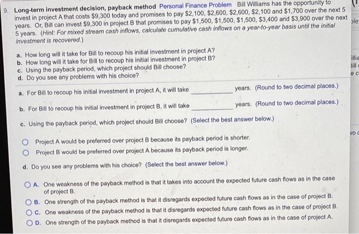  9. Long-term investment decision, payback method Personal Finance Problem Bill Williams