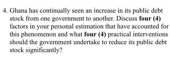  4. Ghana has continually seen an increase in its public debt