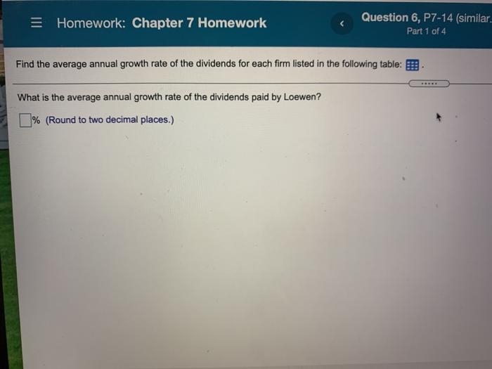  = Homework: Chapter 7 Homework Question 6, P7-14 (similar Part 1