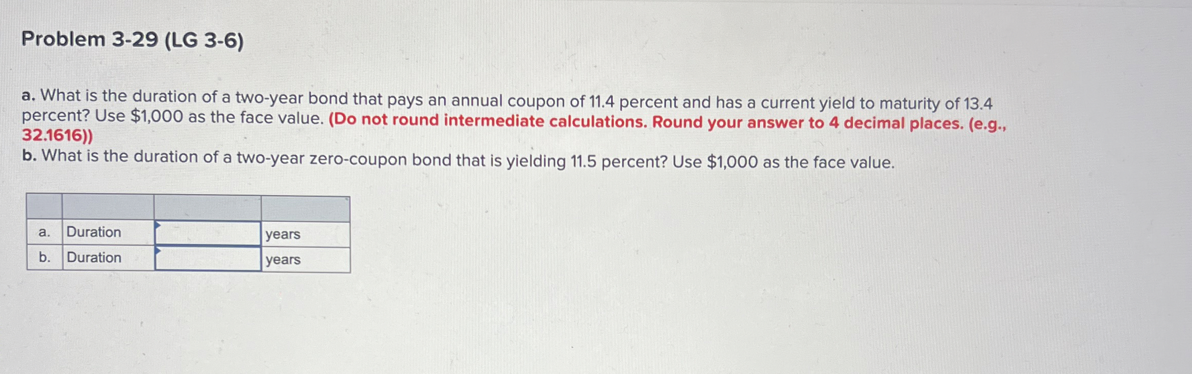  Problem 3-29(LG 3-6) a. What is the duration of a two-year