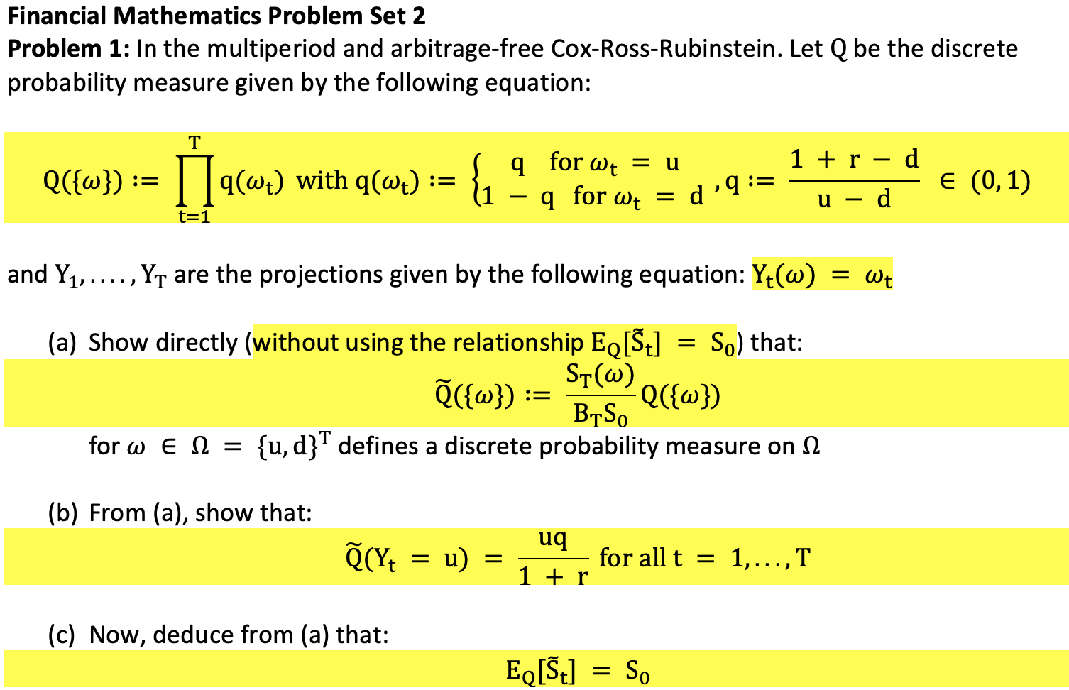 Financial Mathematics Problem Set 2 Problem 1: In the multiperiod and