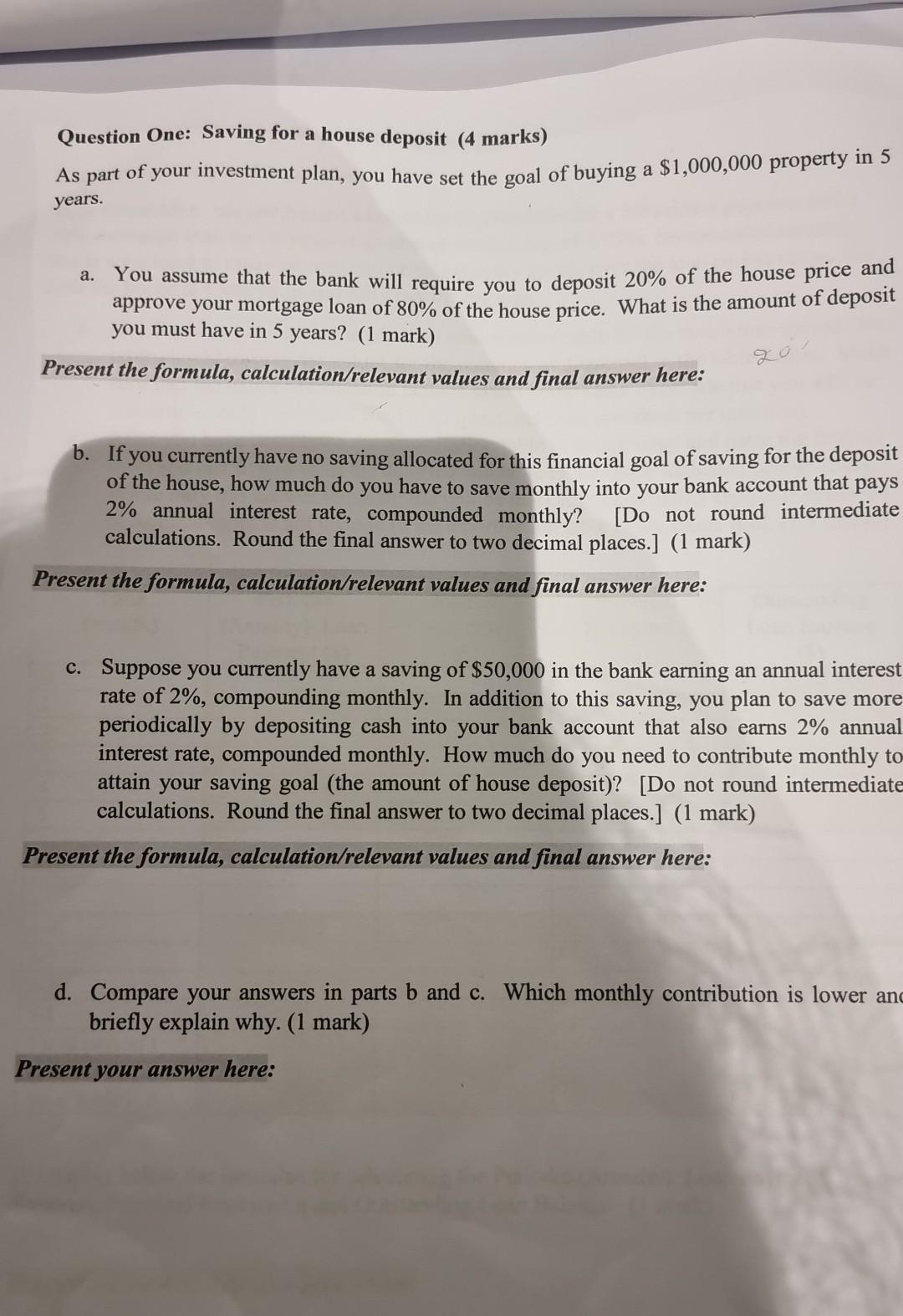 Question One: Saving for a house deposit (4 marks) As part