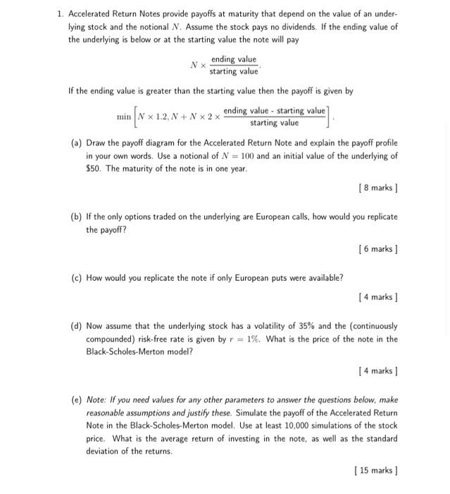  1. Accelerated Return Notes provide payoffs at maturity that depend on