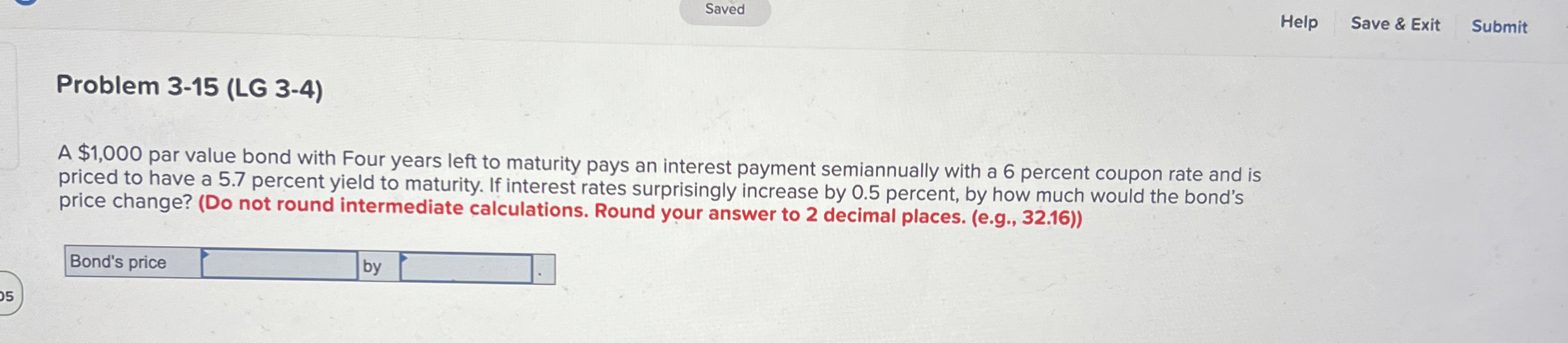  Help Save & Exit Submit Problem 3-15(LG 3-4) A $1,000 par