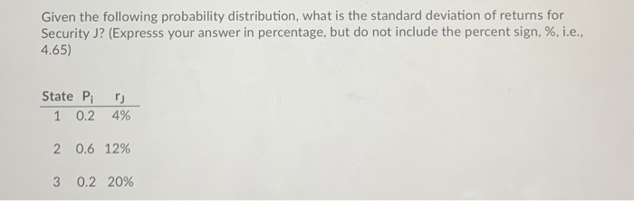  Given the following probability distribution, what is the standard deviation of