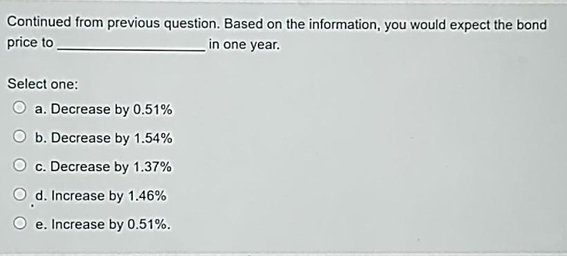  Continued from previous question. Based on the information, you would expect