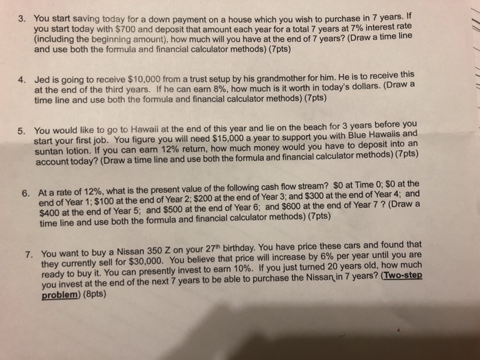  Questions 3,4,5,6,7 You start saving today for a down payment on