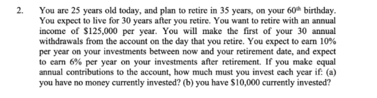 PLEASE SHOW WORK! will rate any answer 2. You are 25