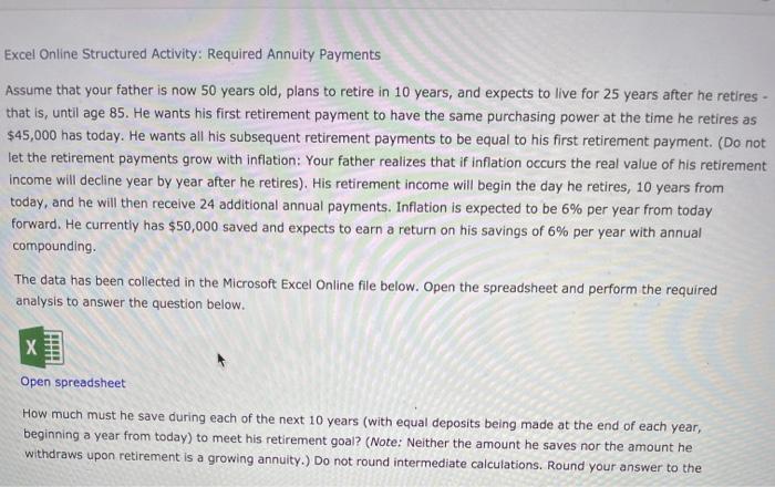  Excel Online Structured Activity: Required Annuity Payments Assume that your father
